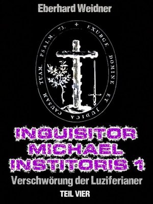 cover image of INQUISITOR MICHAEL INSTITORIS 1--Teil Vier
